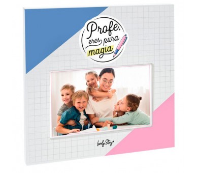 Marco fotos - Profe Eres Pura Magia